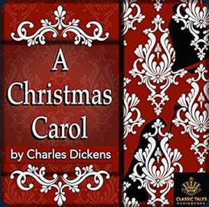 A Christmas Carol by Charles Dickens