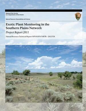 Exotic Plant Monitoring in the Southern Plains Network: Project Report 2011 by U. S. Department National Park Service, Tomye Folts-Zettner, Heidi Sosinski