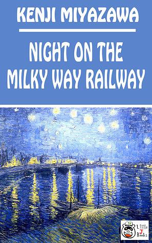 Night of the Milky Way Railway by Kenji Miyazawa