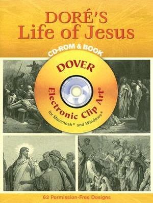 Doré's Life of Jesus CD-ROM and Book [With CD-ROM] by Gustave Dore