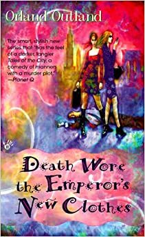 Death Wore the Emperor's New Clothes by Orland Outland