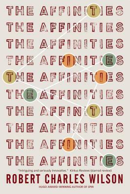 The Affinities by Robert Charles Wilson