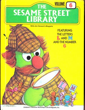 The Sesame Street Library Volume 6 (The Sesame Street Library #6) by Sharon Lerner, David Korr, Michael Frith, Norman Stiles, Albert G. Miller, Jerry Juhl, Daniel Wilcox, Jeffrey Moss, Emily Perl Kingsley, Jon Stone