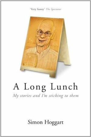 A Long Lunch by Simon Hoggart