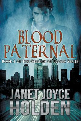 Blood Paternal by Janet Joyce Holden