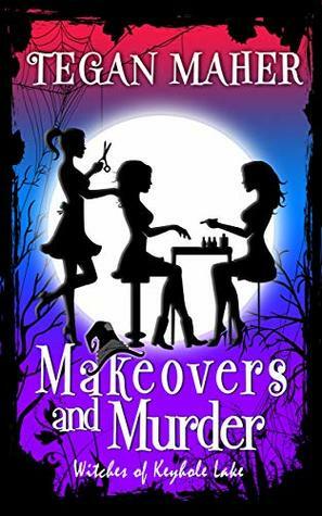 Makeovers and Murder by Tegan Maher