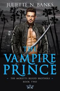 The Vampire Prince by Juliette N. Banks, Juliette N. Banks, Juliette N. Banks