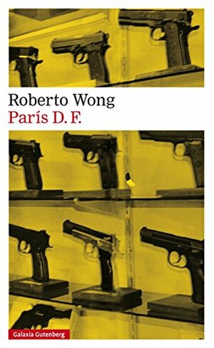 París D. F. by Roberto Wong