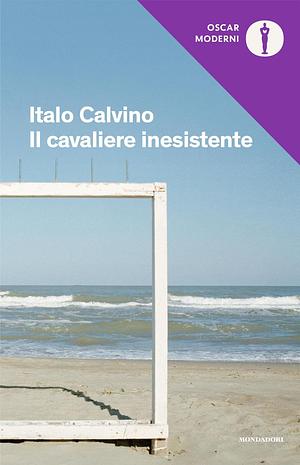 The Non-Existent Knight by Italo Calvino