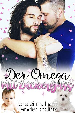 Der Omega Mit Zuckerguss by Xander Collins, Lorelei M. Hart