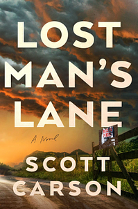 Lost Man's Lane by Scott Carson