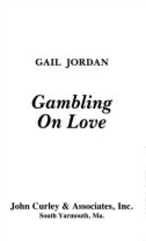 Gambling on Love by Gail Jordan