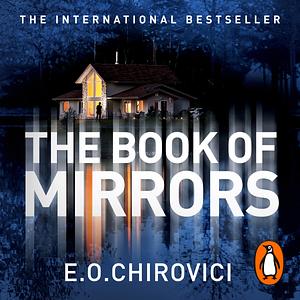 The Book of Mirrors by E.O. Chirovici