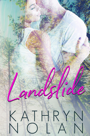 Landslide by Kathryn Nolan