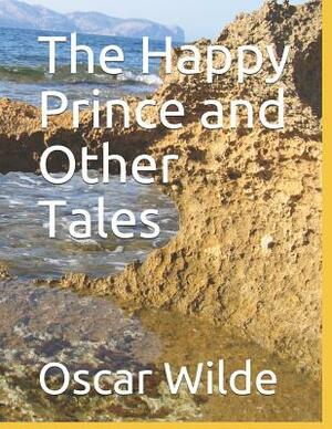 The Happy Prince and Other Tales by Oscar Wilde