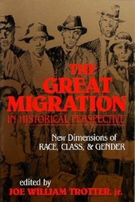 The Great Migration in Historical Perspective: New Dimensions of Race, Class, and Gender by 