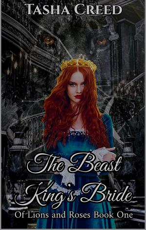 The Beast King's Bride by Tasha Creed