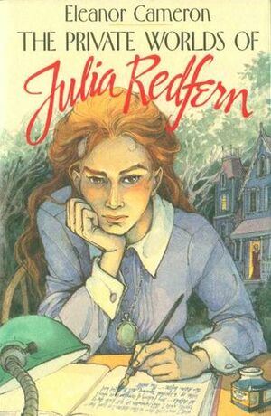 The Private Worlds of Julia Redfern by Eleanor Cameron
