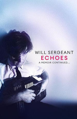 Echoes by Will Sergeant