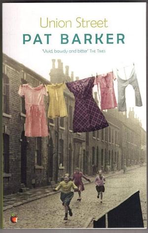 Union Street by Pat Barker