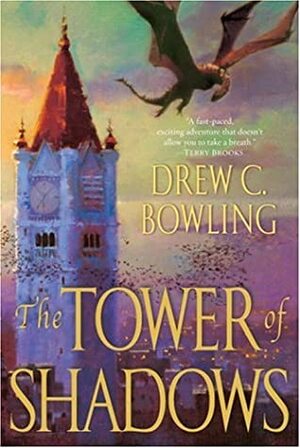 The Tower of Shadows by Drew C. Bowling