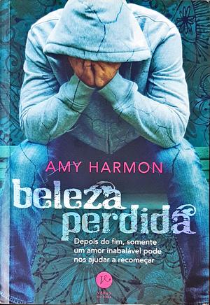 Beleza perdida by Amy Harmon