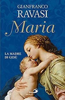 Maria. La madre di Gesù by Gianfranco Ravasi