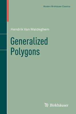 Generalized Polygons by Hendrik Van Maldeghem, H. Van Maldeghem, H. Van Maldeghem