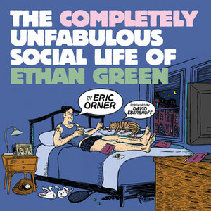 The Completely Unfabulous Social Life of Ethan Green by Eric Orner