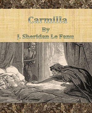 Carmilla by J. Sheridan Le Fanu