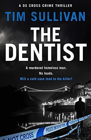 The Dentist by Tim Sullivan