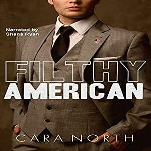 Filthy American: Suit Romance Book 2 by Cara North