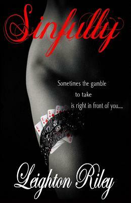 Sinfully by Leighton Riley