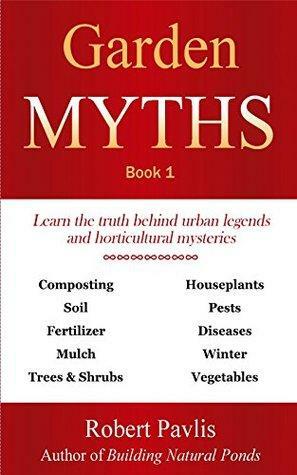 Garden Myths: Book 1 by Robert Pavlis