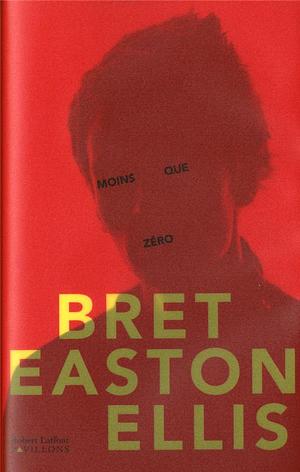 Moins que zéro by Bret Easton Ellis