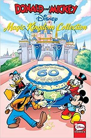 Donald and Mickey: The Magic Kingdom Collection by Carl Barks, Victor Arriagada Rios, Giorgio Cavazzano