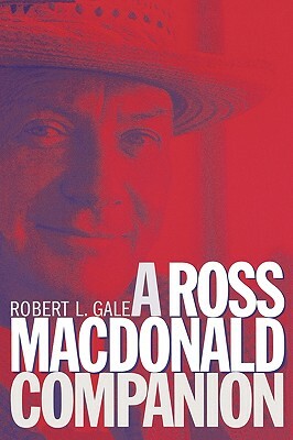 A Ross MacDonald Companion by Robert L. Gale