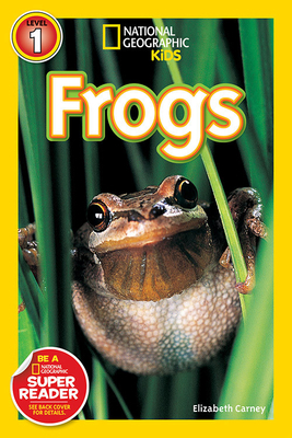 National Geographic Readers: Frogs! by Elizabeth Carney