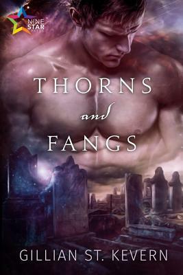 Thorns and Fangs by Gillian St. Kevern