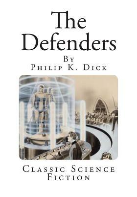 The Defenders by Philip K. Dick
