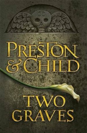 Two Graves: An Agent Pendergast Novel  by Douglas Preston, Lincoln Child
