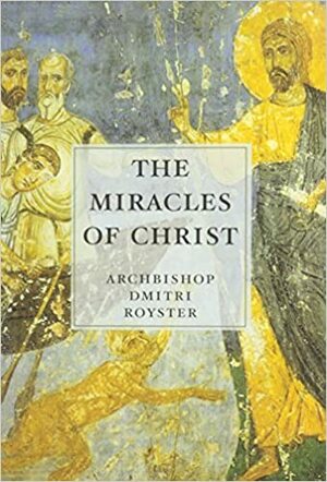 The Miracles Of Christ by Dmitri Royster