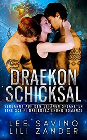 Draekon Schicksal by Lee Savino, Lili Zander