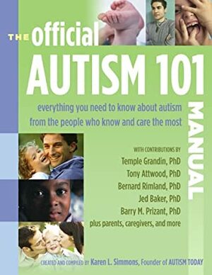 The Official Autism 101 Manual by Karen L. Simmons