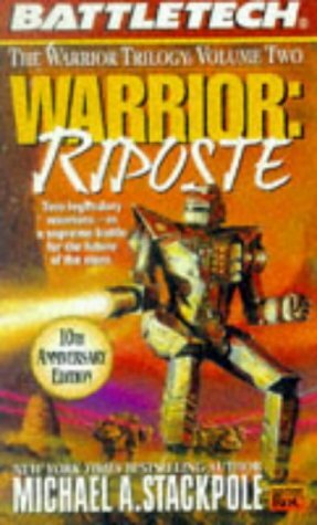 Warrior: Riposte by Michael A. Stackpole