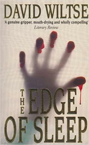 The Edge Of Sleep by David Wiltse