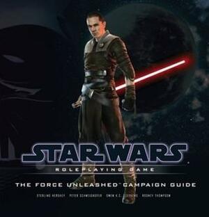 Force Unleashed Campaign Guide by Rodney Thompson, Owen K.C. Stephens, Sterling Hershey