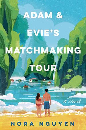 Adam and Evie's Matchmaking Tour by Nora Nguyen