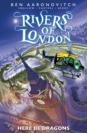 Rivers of London: Here Be Dragons by Ben Aaronovitch