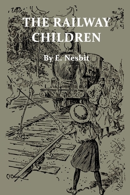 The Railway Children by E. Nesbit